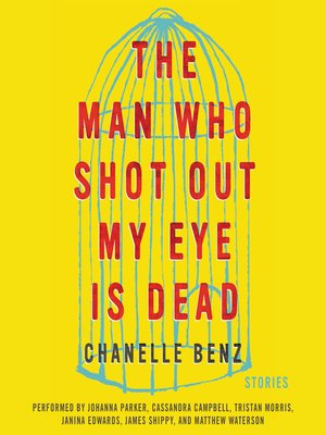 cover image of The Man Who Shot Out My Eye Is Dead